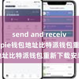 send and receive fundsbitpie钱包地址比特派钱包重新下载安装